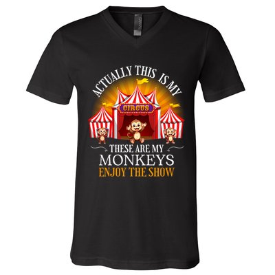 Actually This Is My Circus These Are Monkeys Monkey Lover V-Neck T-Shirt