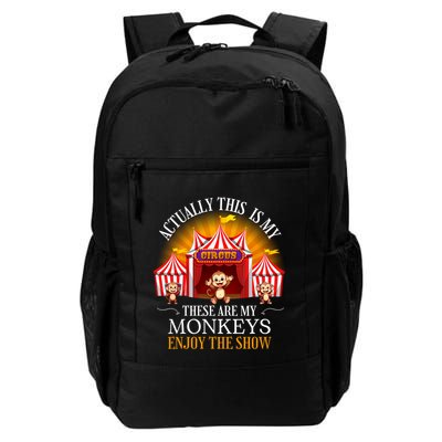 Actually This Is My Circus These Are Monkeys Monkey Lover Backpack