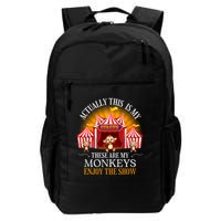 Actually This Is My Circus These Are Monkeys Monkey Lover Backpack
