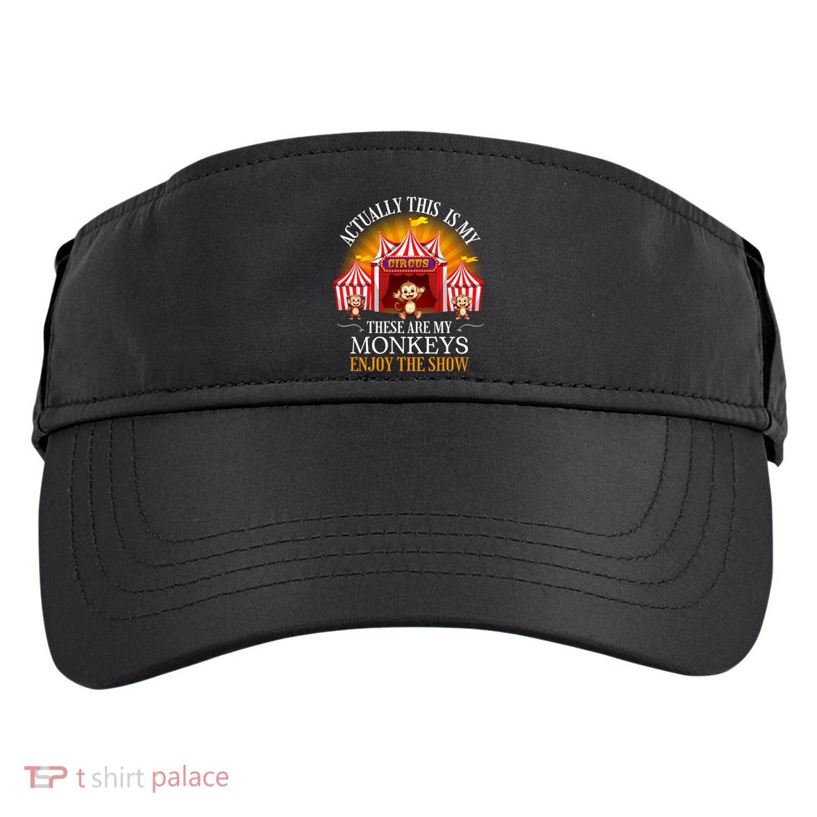 Actually This Is My Circus These Are Monkeys Monkey Lover Adult Drive Performance Visor