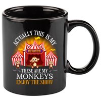 Actually This Is My Circus These Are Monkeys Monkey Lover 11oz C Handle Ceramic Mug