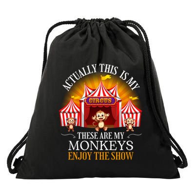Actually This Is My Circus These Are Monkeys Monkey Lover Drawstring Bag