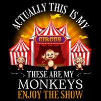Actually This Is My Circus These Are Monkeys Monkey Lover 16 in Basic Backpack