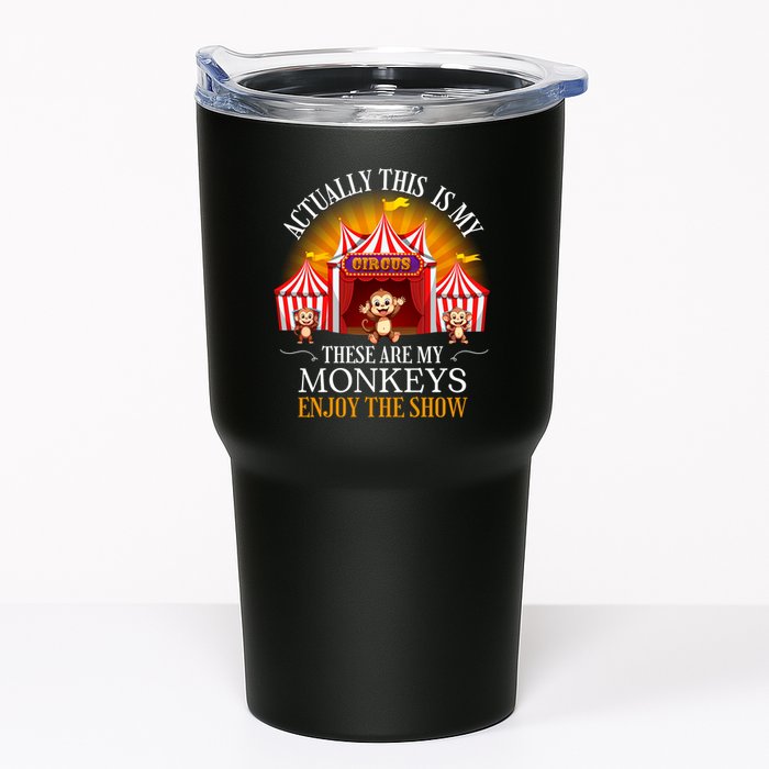 Actually This Is My Circus These Are Monkeys Monkey Lover Tumbler