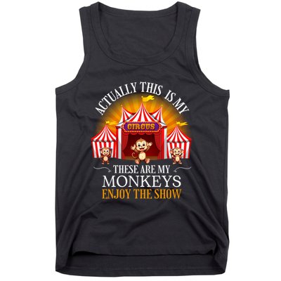 Actually This Is My Circus These Are Monkeys Monkey Lover Tank Top