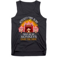 Actually This Is My Circus These Are Monkeys Monkey Lover Tank Top