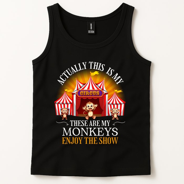 Actually This Is My Circus These Are Monkeys Monkey Lover Tank Top