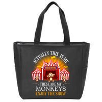 Actually This Is My Circus These Are Monkeys Monkey Lover Zip Tote Bag