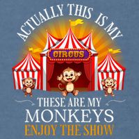 Actually This Is My Circus These Are Monkeys Monkey Lover Garment-Dyed Sweatshirt