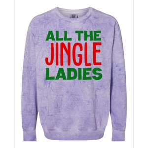 All The Jingle Ladies Funny Christmas Colorblast Crewneck Sweatshirt