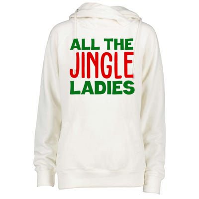 All The Jingle Ladies Funny Christmas Womens Funnel Neck Pullover Hood