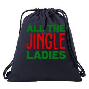 All The Jingle Ladies Funny Christmas Drawstring Bag