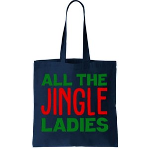 All The Jingle Ladies Funny Christmas Tote Bag