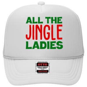 All The Jingle Ladies Funny Christmas High Crown Mesh Back Trucker Hat