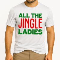All The Jingle Ladies Funny Christmas Performance Shirt