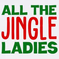 All The Jingle Ladies Funny Christmas Performance Shirt