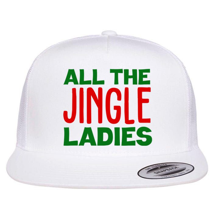 All The Jingle Ladies Funny Christmas Flat Bill Trucker Hat