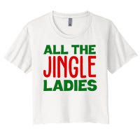 All The Jingle Ladies Funny Christmas Women's Crop Top Tee