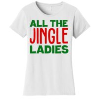 All The Jingle Ladies Funny Christmas Women's T-Shirt