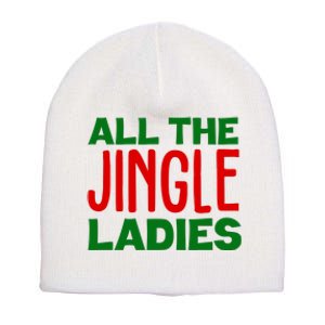 All The Jingle Ladies Funny Christmas Short Acrylic Beanie