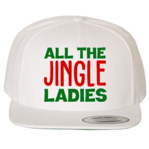 All The Jingle Ladies Funny Christmas Wool Snapback Cap