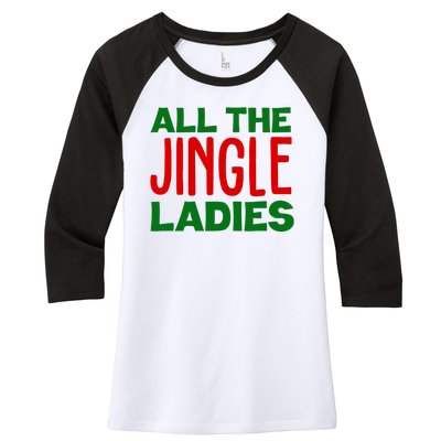 All The Jingle Ladies Funny Christmas Women's Tri-Blend 3/4-Sleeve Raglan Shirt