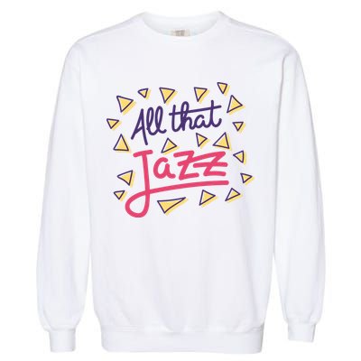 All That Jazz Garment-Dyed Sweatshirt