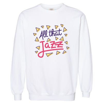 All That Jazz Garment-Dyed Sweatshirt