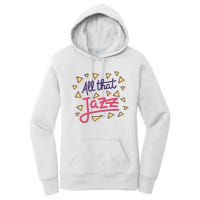 All That Jazz Women's Pullover Hoodie