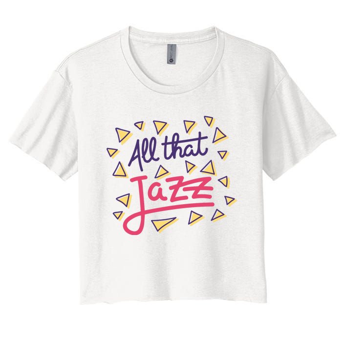 All That Jazz Women's Crop Top Tee