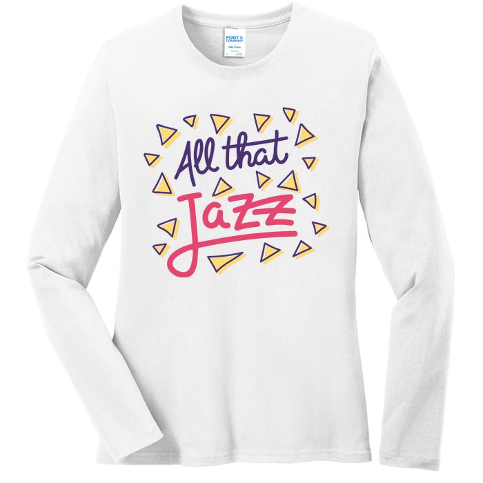 All That Jazz Ladies Long Sleeve Shirt