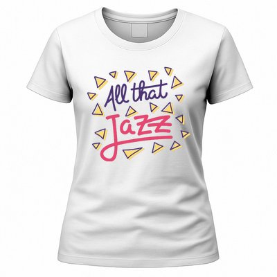 All That Jazz Women's T-Shirt