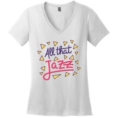 All That Jazz Women's V-Neck T-Shirt