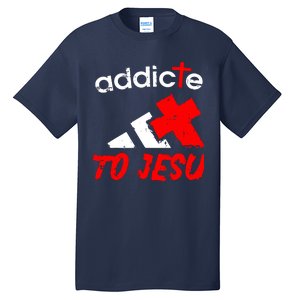 Addicted To Jesus Tall T-Shirt