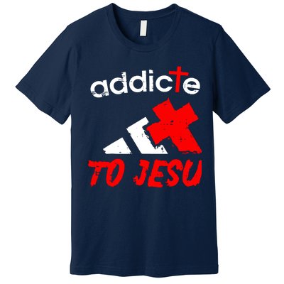 Addicted To Jesus Premium T-Shirt