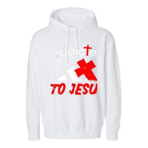 Addicted To Jesus Garment-Dyed Fleece Hoodie