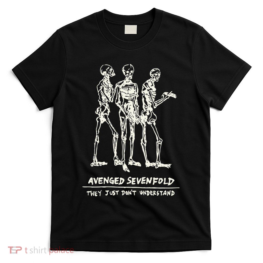 Avenged They Just Dont Understand T-Shirt
