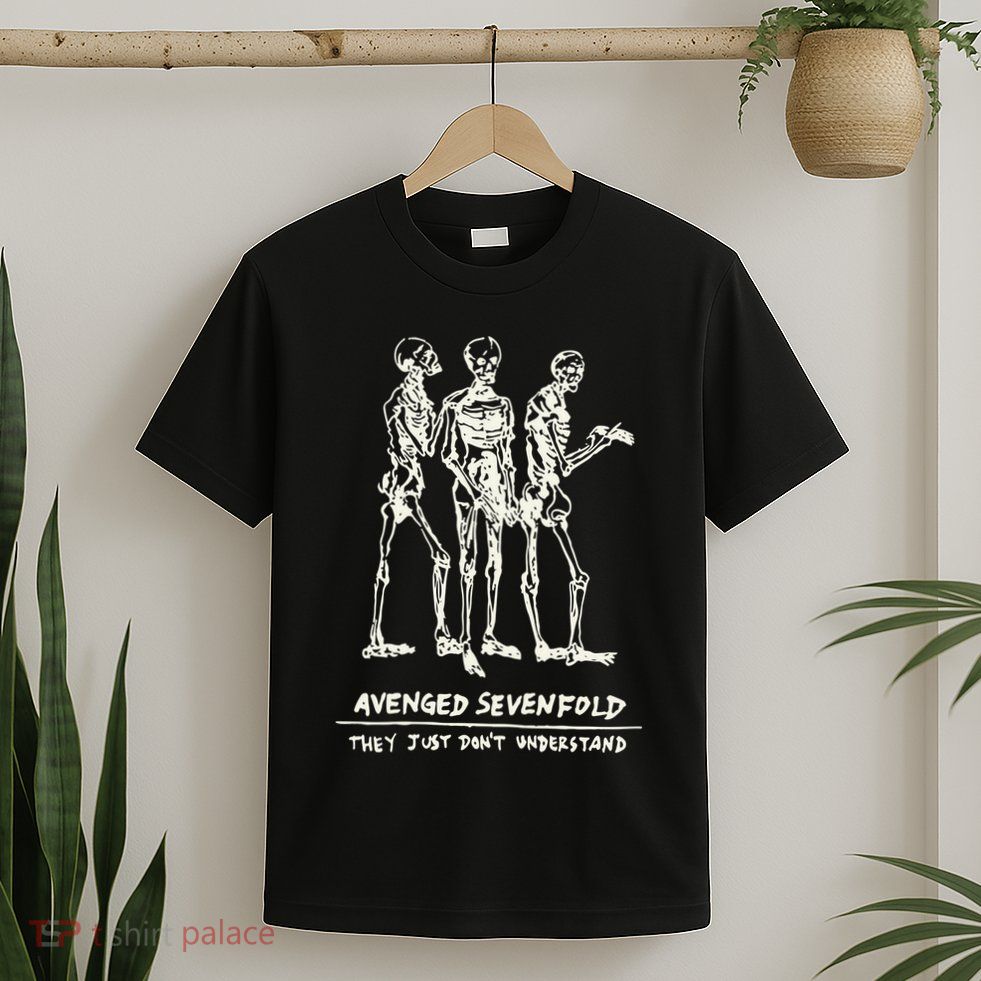 Avenged They Just Dont Understand T-Shirt