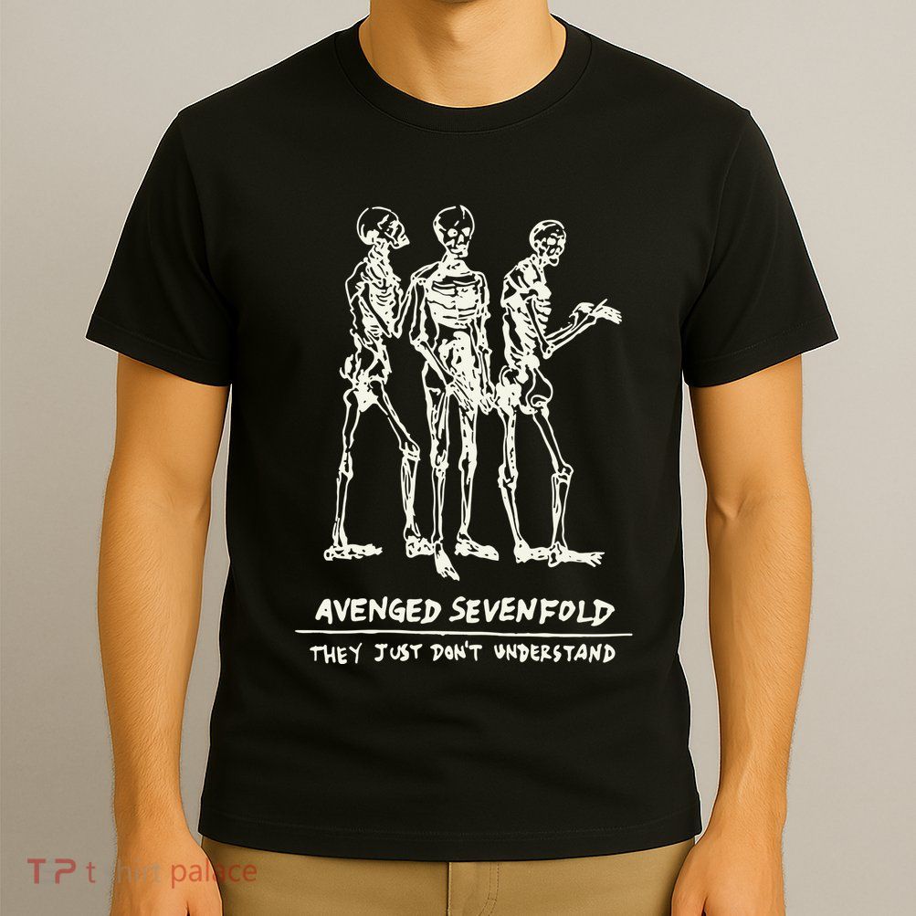 Avenged They Just Dont Understand T-Shirt