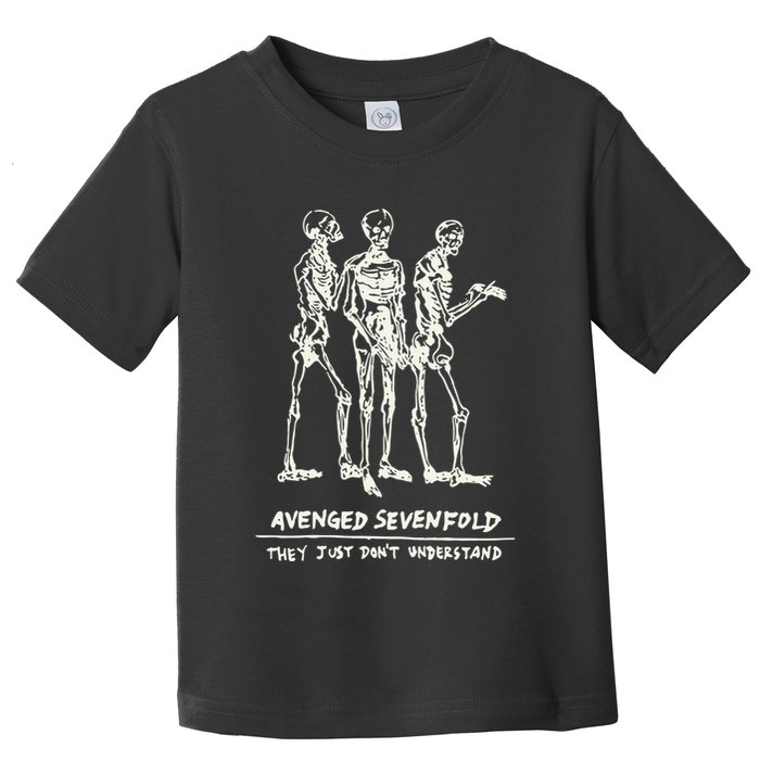 Avenged They Just Dont Understand Toddler T-Shirt