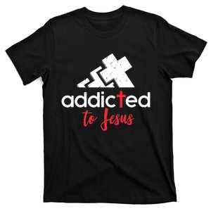 Addicted To Jesus Christian Faith God T-Shirt