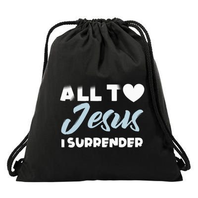 All To Jesus I Surrender Simple Christian Inspiration Quote Drawstring Bag