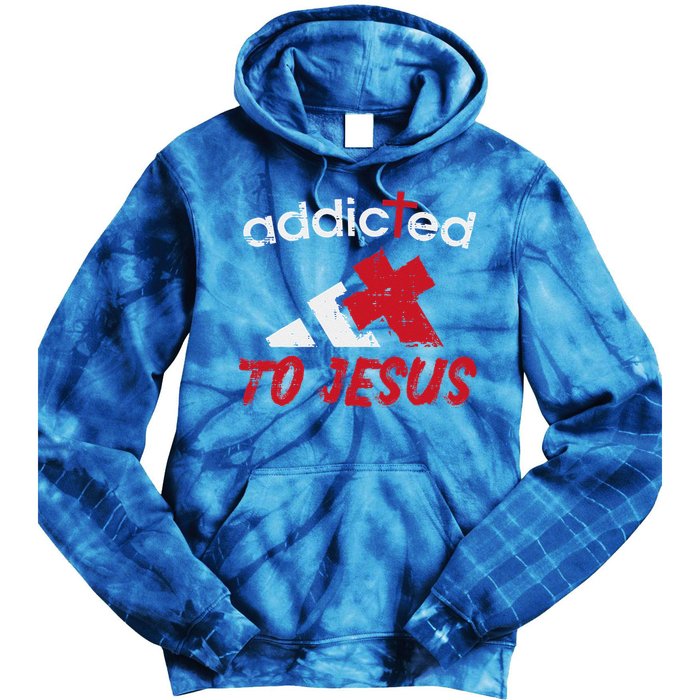 Addicted To Jesus God Faith Religious Christian Tie Dye Hoodie