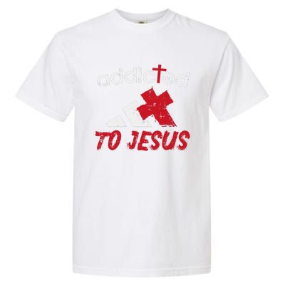 Addicted To Jesus God Faith Religious Christian Garment-Dyed Heavyweight T-Shirt