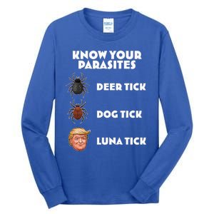 Anti Trump Know Your Parasites Lunatic Tall Long Sleeve T-Shirt