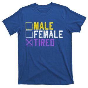 Asexual Transexual Lgbt Pride Gift Tired Non Binary Gift T-Shirt