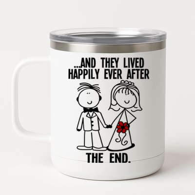 And They Lived Happily Ever After The End Funny Marriage Gift 12 oz Stainless Steel Tumbler Cup