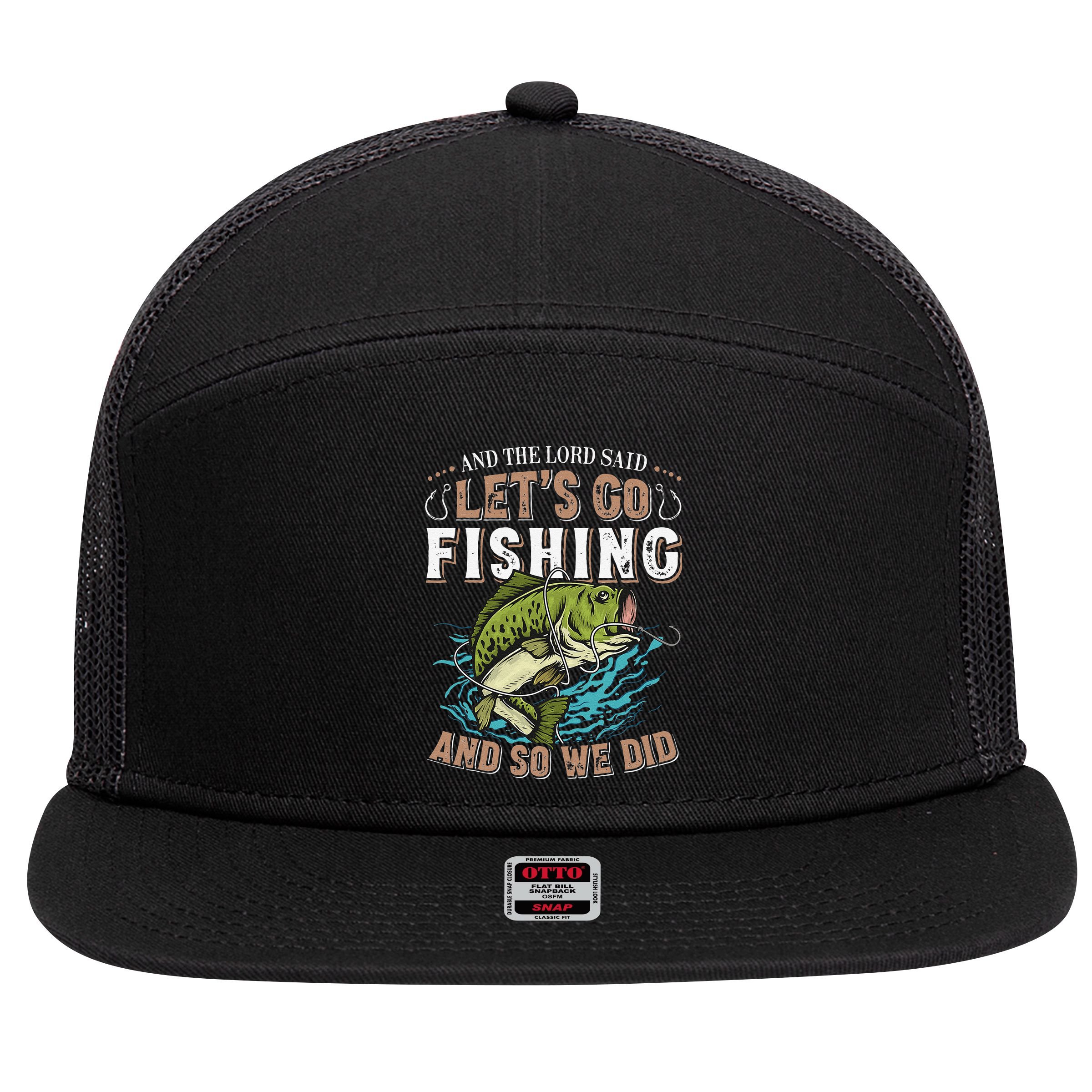 And The Lord Said Lets Go Fishing Humor Christian Fishing 7 Panel Mesh Trucker Snapback Hat