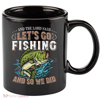 And The Lord Said Lets Go Fishing Humor Christian Fishing 11oz C Handle Ceramic Mug