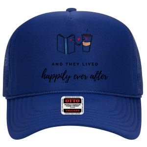 And They Lived Happily Ever After (Dark Theme Color) Gift High Crown Mesh Back Trucker Hat